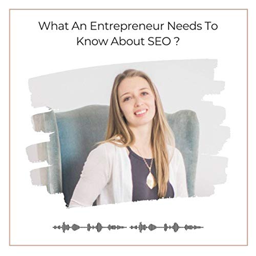 What An Entrepreneur Needs To Know About SEO? Podcast Por  arte de portada