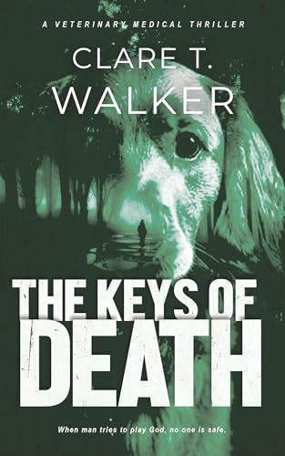 The Keys of Death: a veterinary medical thriller