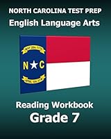 North Carolina Test Prep English Language Arts Reading Workbook Grade 7: Preparation for the Ready Ela/Reading Assessments 1518800688 Book Cover