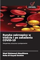 Ryzyko zakrzepicy w trakcie i po zakazeniu COVID-19 (Polish Edition) 6202367784 Book Cover