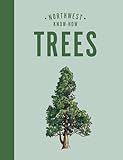 Northwest Know-How: Trees: (A Tree Identification Book)
