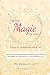 Be the Magic of You: Tools to Transform Your Life!
