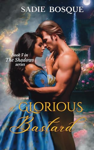 The Glorious Bastard (The Shadows) B0CLZ7NX23 Book Cover