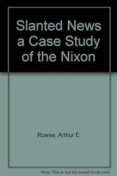 Hardcover Slanted News a Case Study of the Nixon Book