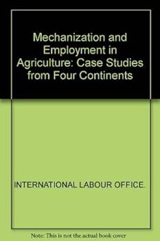 Paperback Mechanisation and employment in agriculture;: Case studies from four continents Book