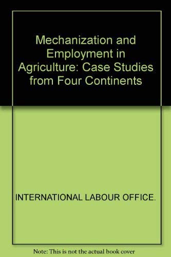 Mechanisation and employment in agriculture;: C... 9221010090 Book Cover