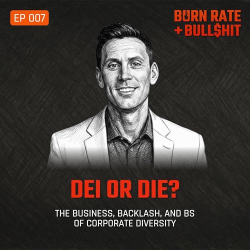 BRB$ - S2 E7: DEI or DIE? The Business, Backlash and BS of Corporate Diversity