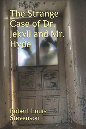 The Strange Case of Dr. Jekyll and Mr. Hyde