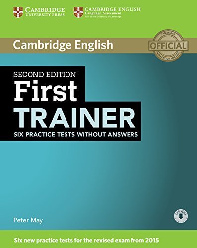  First Trainer Six Practice Tests without Answers with Audio by Peter May (2015-04-13)