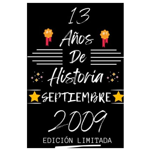CUADERNO, 13 AÑOS DE HISTORIA SEPTIEMBRE 2009 EDICIÓN LIMITADA: Regalo de 13 cumpleaños para mujeres y hombres, ideas de 13 cumpleaños... un ... regalo de 13 cumpleaños para él/ella.