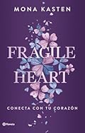 Fragile Heart. Conecta con tu corazón: 2 (Planeta Internacional)