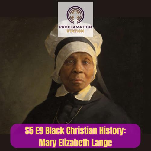 Black Christian History: Mary Elizabeth Lange