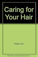 Caring for Your Hair 0394741420 Book Cover