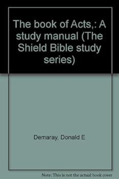 Unknown Binding The book of Acts,: A study manual (The Shield Bible study series) Book