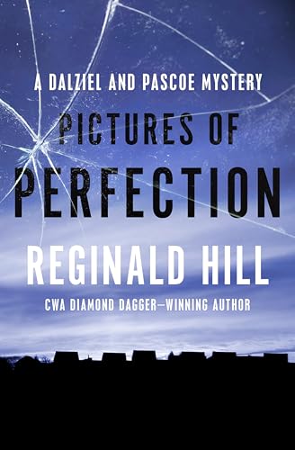 Pictures of Perfection (The Dalziel and Pascoe Mysteries Book 14)