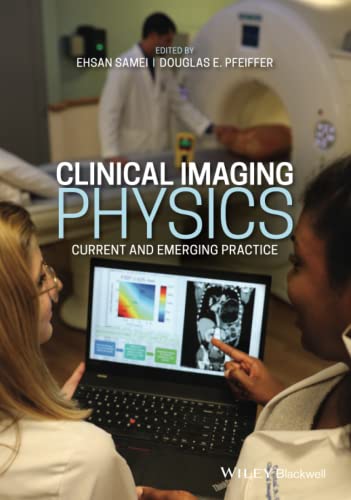Clinical Imaging Physics: Current and Emerging Practice view 2