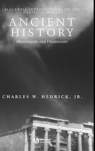 Ancient History: Monuments and Documents (Blackwell Introductions to the Classical World Book 2)