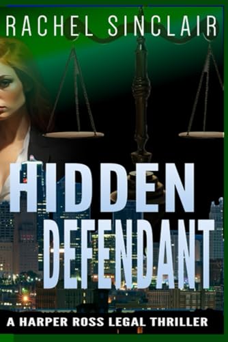 Hidden Defendant - A Harper Ross Legal Thriller... 1521490708 Book Cover