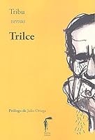 Tribu versus Trilce (Tabacaria Poesía) 8494613561 Book Cover