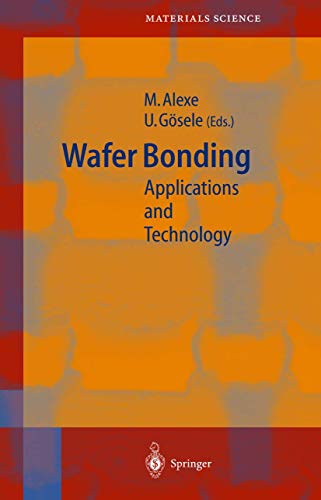 Wafer Bonding: Applications and Technology (Springer Series in Materials Science, 75, Band 75)