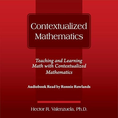 Contextualized Mathematics by Hector R. Valenzuela PhD episode artwork