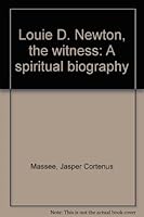 Louie D. Newton, the witness: A spiritual biography B0007GRLFE Book Cover