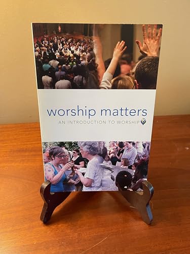 Worship Matters: An Introduction to Worship Par... B01K3R34WU Book Cover
