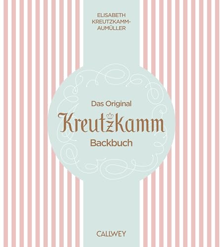 Das Original Kreutzkamm Backbuch