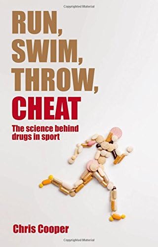 RUN SWIM THROW CHEAT: The science behind drugs in sport