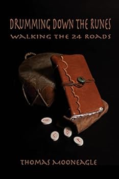 Paperback Drumming Down the Runes Walking the 24 Roads Book