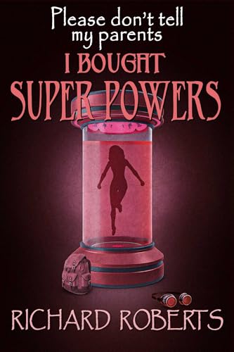 Please Don't Tell My Parents I Bought Super Powers