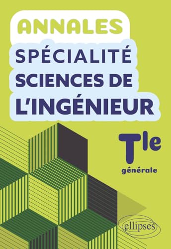 Annales Spécialité Sciences de l'Ingénieur. Terminale générale