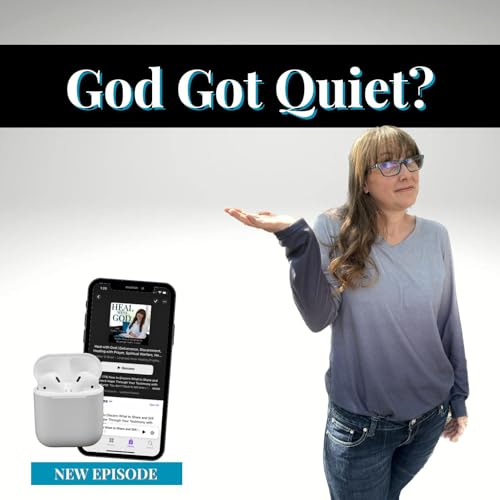 251| God Got Quiet? 3 Spirit-led Ways to Restore Discernment and Hear God's Voice