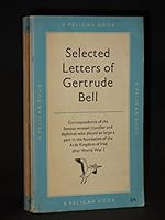 Selected Letters of Gertrude Bell B000LWF9FI Book Cover