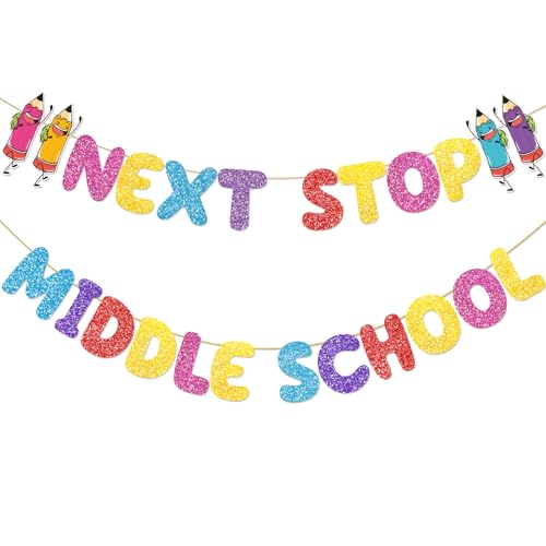 Next Stop Middle School Banner Elementary School Graduation Decorations Primary Graduation Decoration Class of 2025 Primary Party Decoration