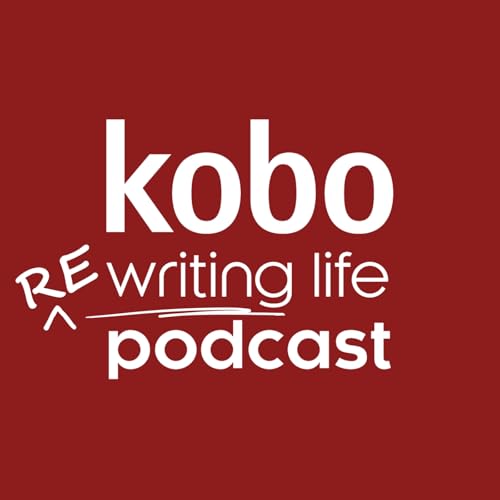 Kobo ReWriting Life - #30 - Adapting your Novel for the Screen with Maggie Marr
