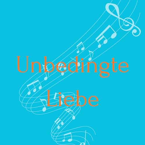 Unbedingte Liebe - Teil 1: Gesundheit cover art
