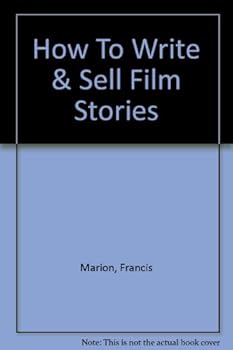 Hardcover How to write and sell film stories, Book