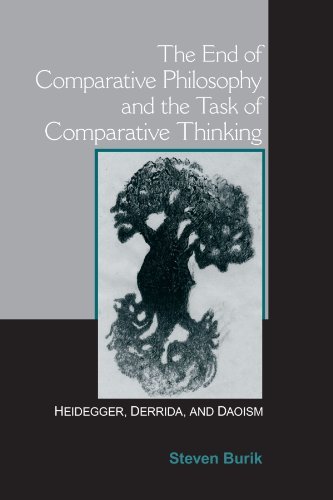 End of Comparative Philosophy and the Task of Comparative Thinking, The: Heidegger, Derrida, and Daoism (SUNY series in Chinese Philosophy and Culture)