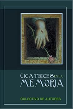 Paperback Cicatrices En La Memoria, Colectivo de Autores [Spanish] Book