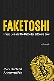 Faketoshi: Fraud, Lies and the Battle for Bitcoin's Soul (Volume 2)