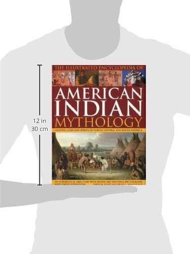 The Illustrated Encyclopedia of American Indian Mythology: Legends, Gods and Spirits of North, Central and South America