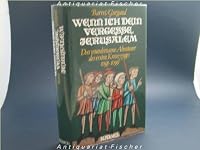Wenn ich Dein vergesse, Jerusalem. Das wundersame Abenteuer des 1. Kreuzzuges 1095-1099 3921909228 Book Cover