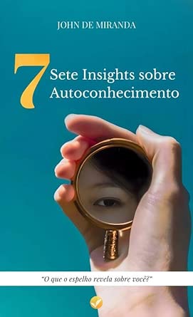 Sete Insights sobre Autoconhecimento