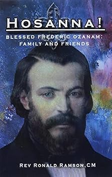 Paperback Hosanna!: Blessed Frederic Ozanam: Family and Friends Book