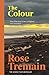 The Colour - Tremain, Rose