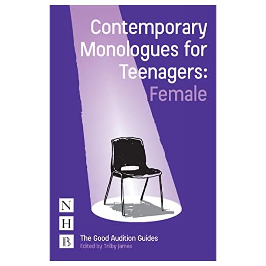 Contemporary Monologues for Teenagers: Female (The Good Audition Guides)