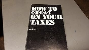 Paperback How to Cheat on Your Taxes Book