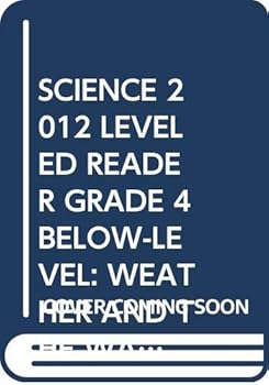 CD-ROM Science 2012 Leveled Reader Grade 4 Below-Level: Weather and the Water Cycle Book