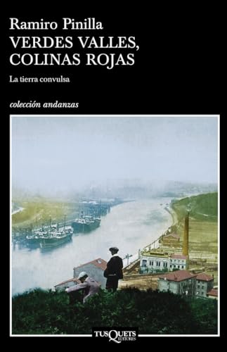 Verdes valles, colinas rojas 1. La tierra convulsa (Andanzas)